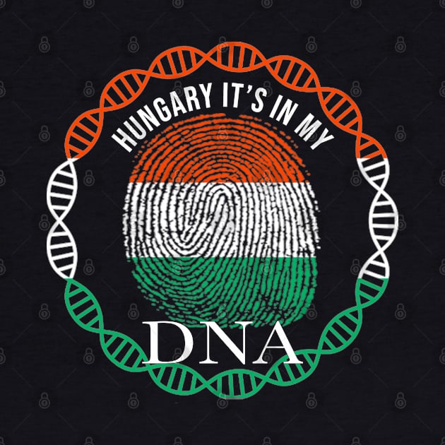 Hungary Its In My DNA - Gift for Hungarian From Hungary by Country Flags